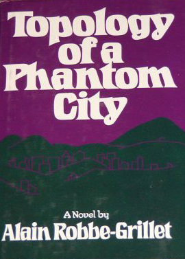 Topology of a Phantom City by Alain Robbe-Grillet