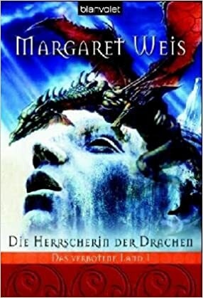 Die Herrscherin der Drachen by Margaret Weis