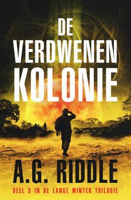 De verdwenen kolonie by A.G. Riddle