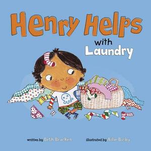 Henry Helps with Laundry by Beth Bracken