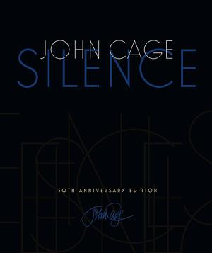 Silence: Lectures and Writings by John Cage