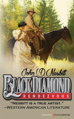 Black Diamond Rendezvous by John D. Nesbitt