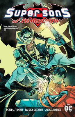 Super Sons of Tomorrow by Peter J. Tomasi, Patrick Gleason