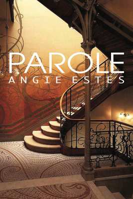 Parole by Angie Estes