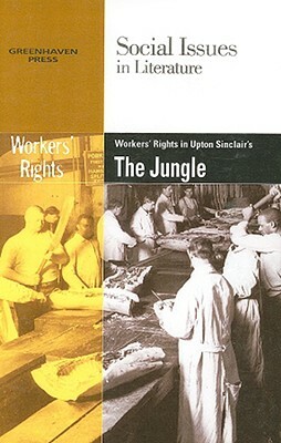 Worker's Rights in Upton Sinclair's the Jungle by 