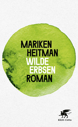 Wilde Erbsen by Mariken Heitman