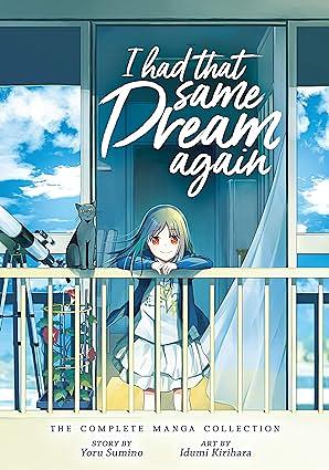 I Had That Same Dream Again: The Complete Manga Collection by Yoru Sumino