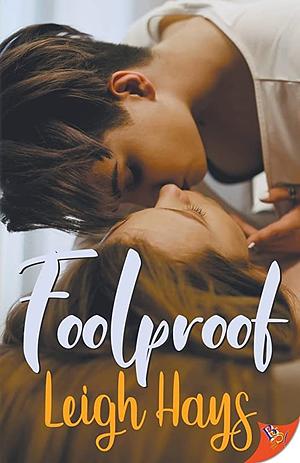 Foolproof by Leigh Hays