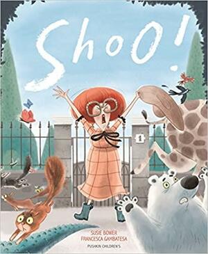 Shoo! by Susie Bower
