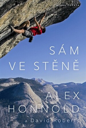 Sám ve stěně by Alex Honnold, David Roberts