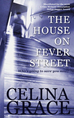 The House on Fever Street by Celina Grace