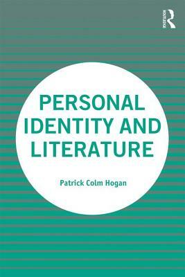 Personal Identity and Literature by Patrick Colm Hogan