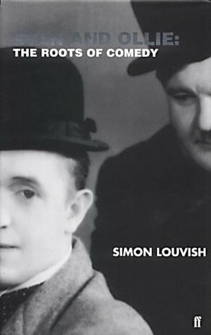 Stan and Ollie: The Double Life of Laurel and Hardy by Simon Louvish
