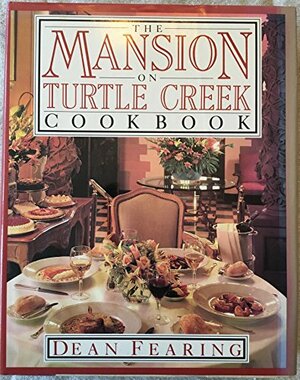 The Mansion on Turtle Creek Cookbook by Dean Fearing