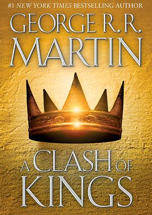 A Clash of Kings by George R.R. Martin