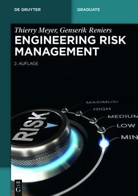 Engineering Risk Management by Genserik Reniers, Thierry Meyer