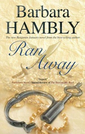 Ran Away by Barbara Hambly