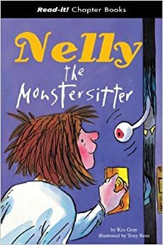 Nelly the Monstersitter by Kes Gray, Tony Ross