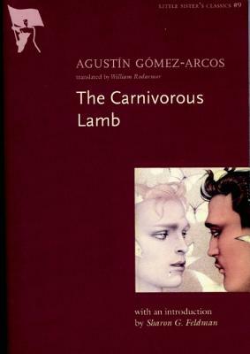 The Carnivorous Lamb by Agustin Gomez-Arcos