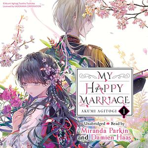 My Happy Marriage, Vol. 1 by Akumi Agitogi