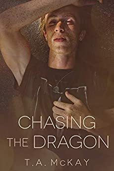 Chasing the Dragon by T.A. McKay