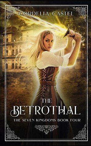 The Betrothal by Cordelia Castel
