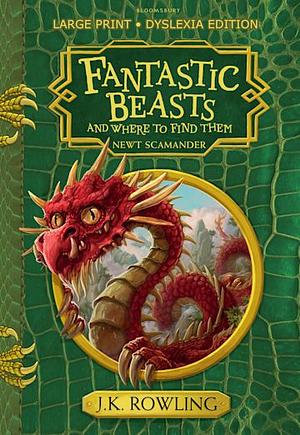 Fantastic Beasts and Where to Find Them by Newt Scamander, J.K. Rowling