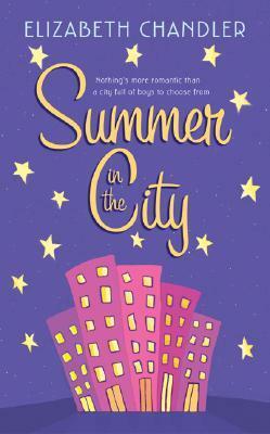 Summer in the City by Elizabeth Chandler