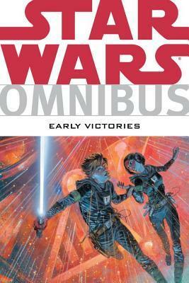 Star Wars Omnibus - Early Victories by Bruce Jones, Nick Choles, June Brigman, Hugh Fleming, Dean Williams, Darko Macan, Roy Richardson, Dave Gibbons, Terry Austin, Louise Simonson, Ryder Windham, Angus McKie