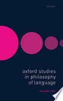 Oxford Studies in Philosophy of Language by David Sosa, Ernest Lepore