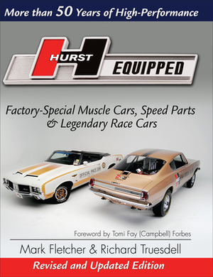 Hurst Equipped: Revised and Updated Edition by Rich Truesdell, Mark Fletcher