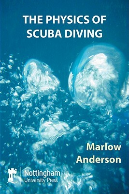 The Physics of Scuba Diving by Marlow Anderson