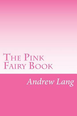 The Pink Fairy Book by Andrew Lang