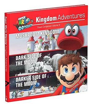 Super Mario Odyssey: Kingdom Adventures, Vol. 6, Volume 6 by Prima Games, Joe Epstein