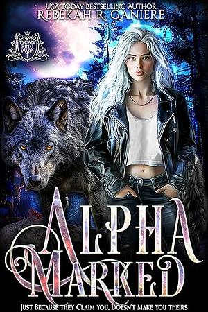 Alpha Marked by Rebekah R. Ganiere