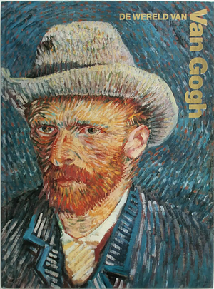 De wereld van Van Gogh by Robert Wallace