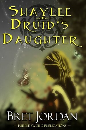 Druid's Daughter by Bret Jordan