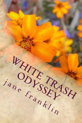 White Trash Odyssey by Jane Franklin
