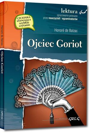 Ojciec Goriot by Honoré de Balzac