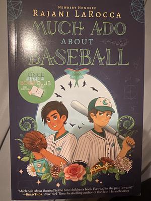 Much Ado About Baseball by Rajani LaRocca