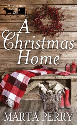 A Christmas Home: A Promise Glen Novel by Marta Perry