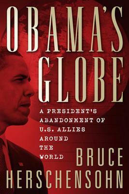 Obama's Globe by Bruce Herschensohn