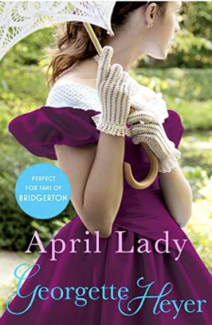 April Lady by Georgette Heyer