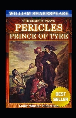 Pericles, Prince of Tyre Illustrated by William Shakespeare