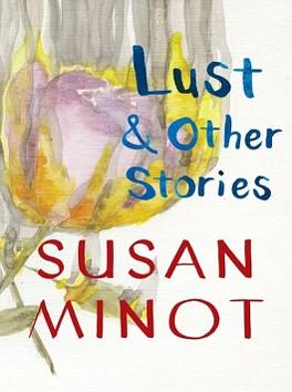 Lust by Susan Minot
