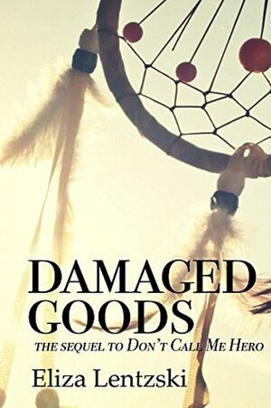 Damaged Goods by Eliza Lentzski