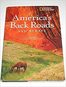America's Back Roads and Byways by Ronald M. Fisher, Sarah Leen