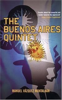 The Buenos Aires Quintet by Manuel Vázquez Montalbán