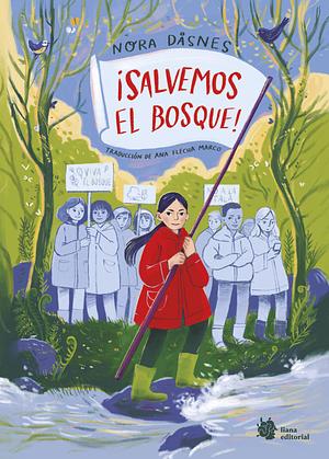 ¡Salvemos el bosque! by Gabriel Regueiro, Nora Dåsnes