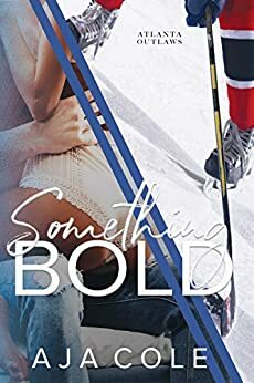 Something Bold by Aja Cole